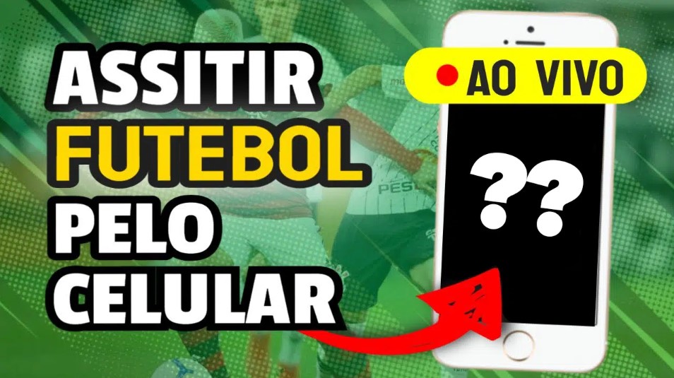 assistir futebol no celular